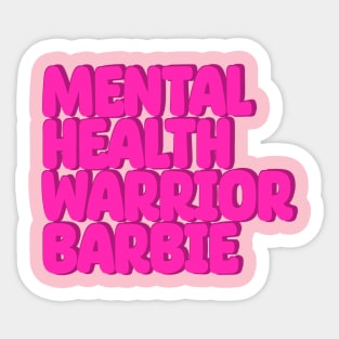 Mental health warrior barbie Sticker